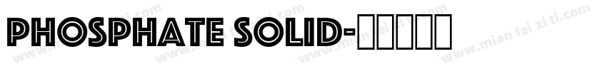 Phosphate Solid字体转换